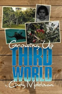 Growing Up Third World By Cindy Moldovan 9781479748563 (Paperback)