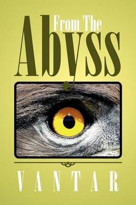 From The Abyss By Vantar 9781479776481 (Paperback)