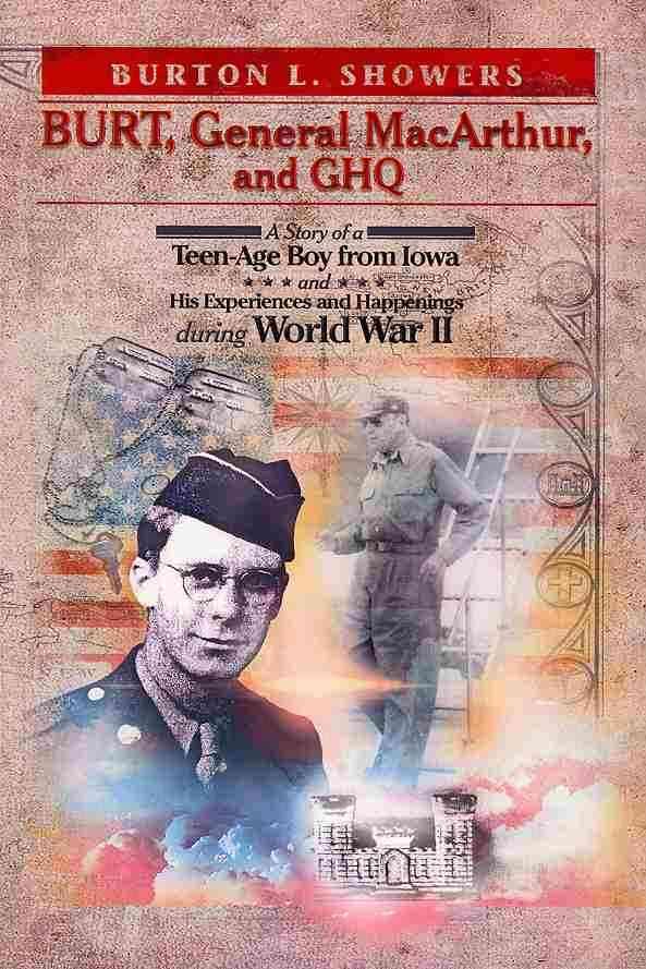 Burt, General MacArthur, and Ghq By Burton L Showers 9781479776870