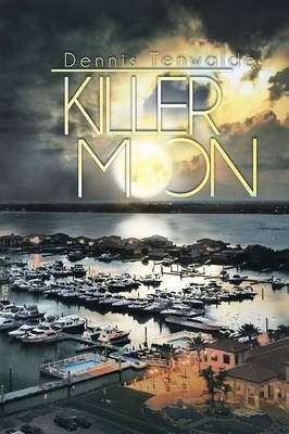 Killer Moon By Dennis Tenwalde 9781479778041 (Paperback)