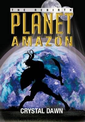 Planet Amazon By Crystal Dawn 9781479781362 (Hardback)