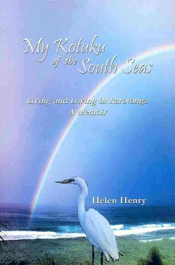 My Kotuku of the South Seas By Helen Henry 9781479787975 (Paperback)