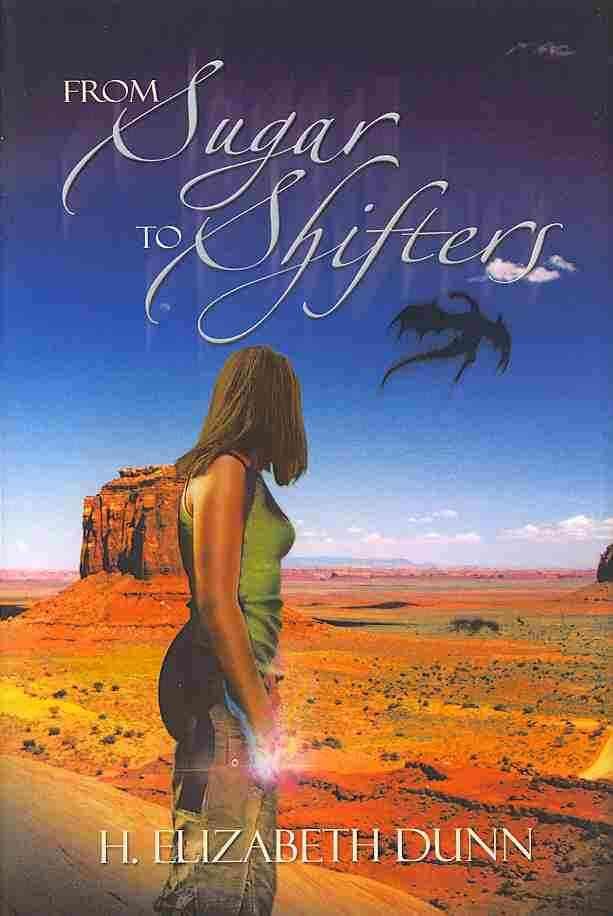 From Sugar to Shifters By H Elizabeth Dunn 9781479799855 (Hardback)