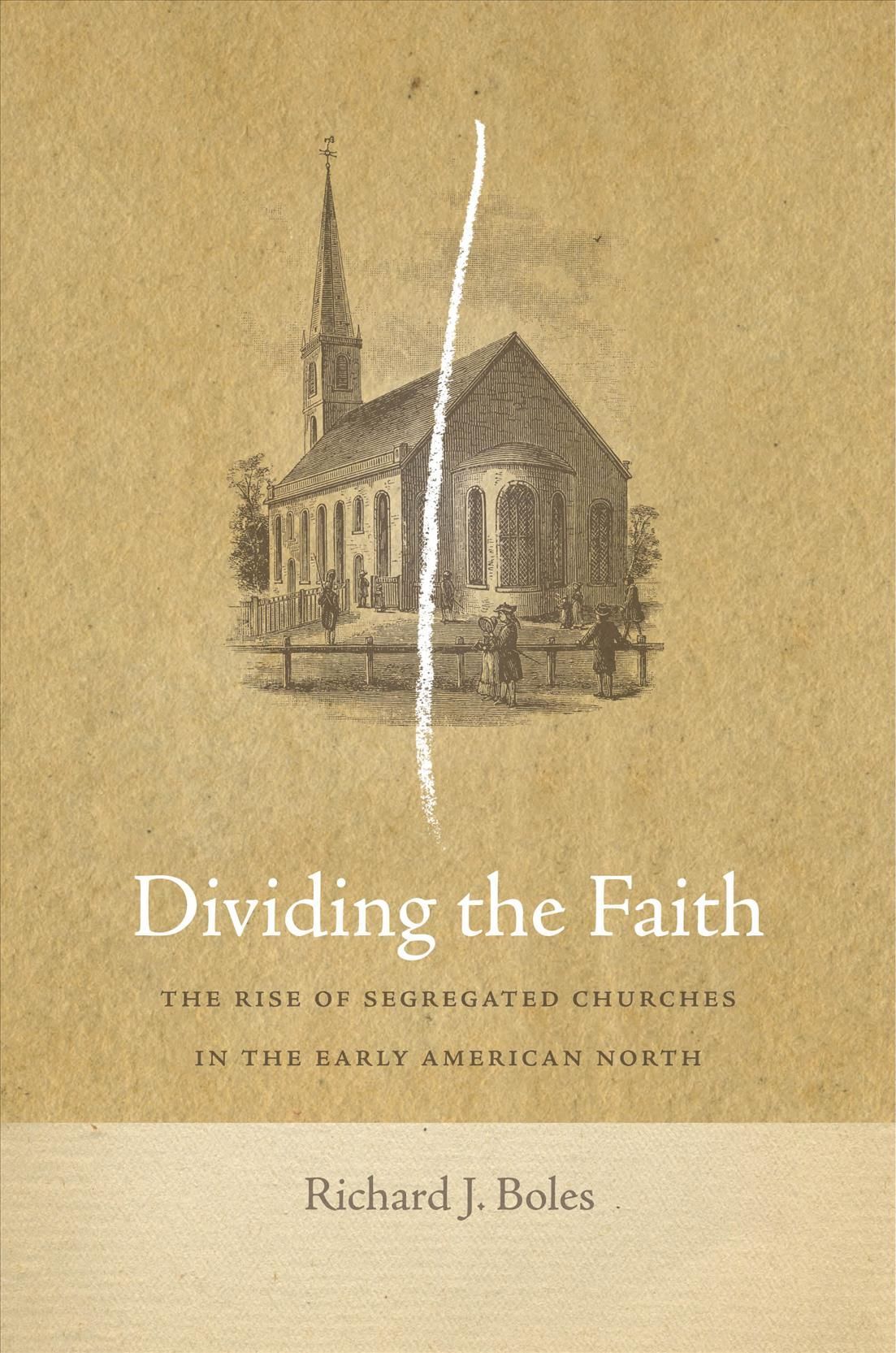 Dividing the Faith By Richard Boles 9781479803187 (Hardback)