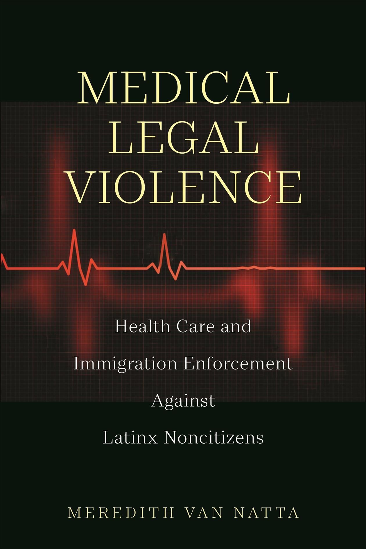 Medical Legal Violence By Meredith Van Natta 9781479807420 (Paperback)