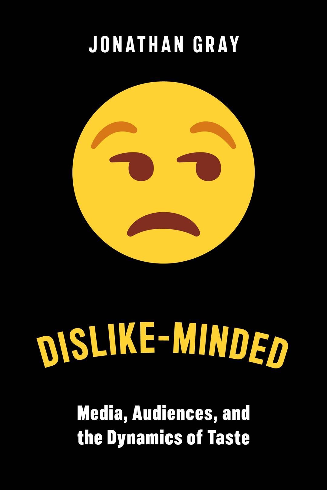 Dislike-Minded By Jonathan Gray 9781479809264 (Hardback)