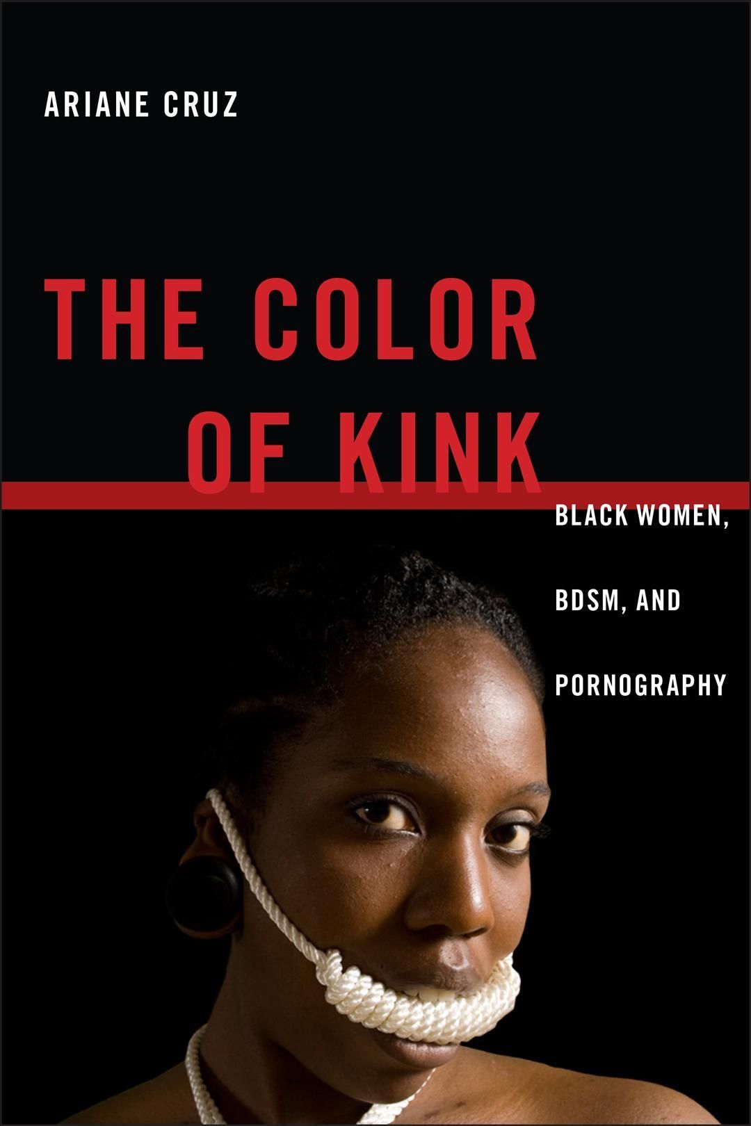 The Color of Kink By Ariane Cruz 9781479809288 (Hardback)