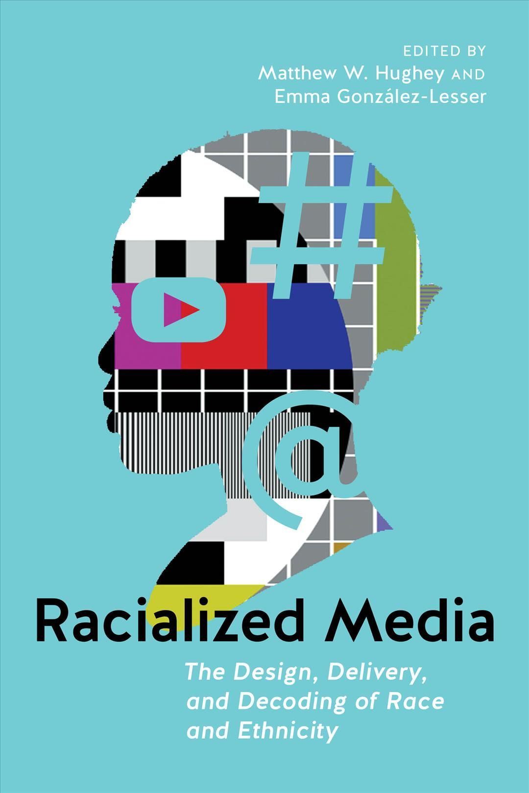 Racialized Media 9781479811076 (Hardback)