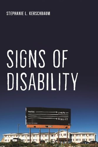 Signs of Disability By Stephanie L. Kerschbaum 9781479811168