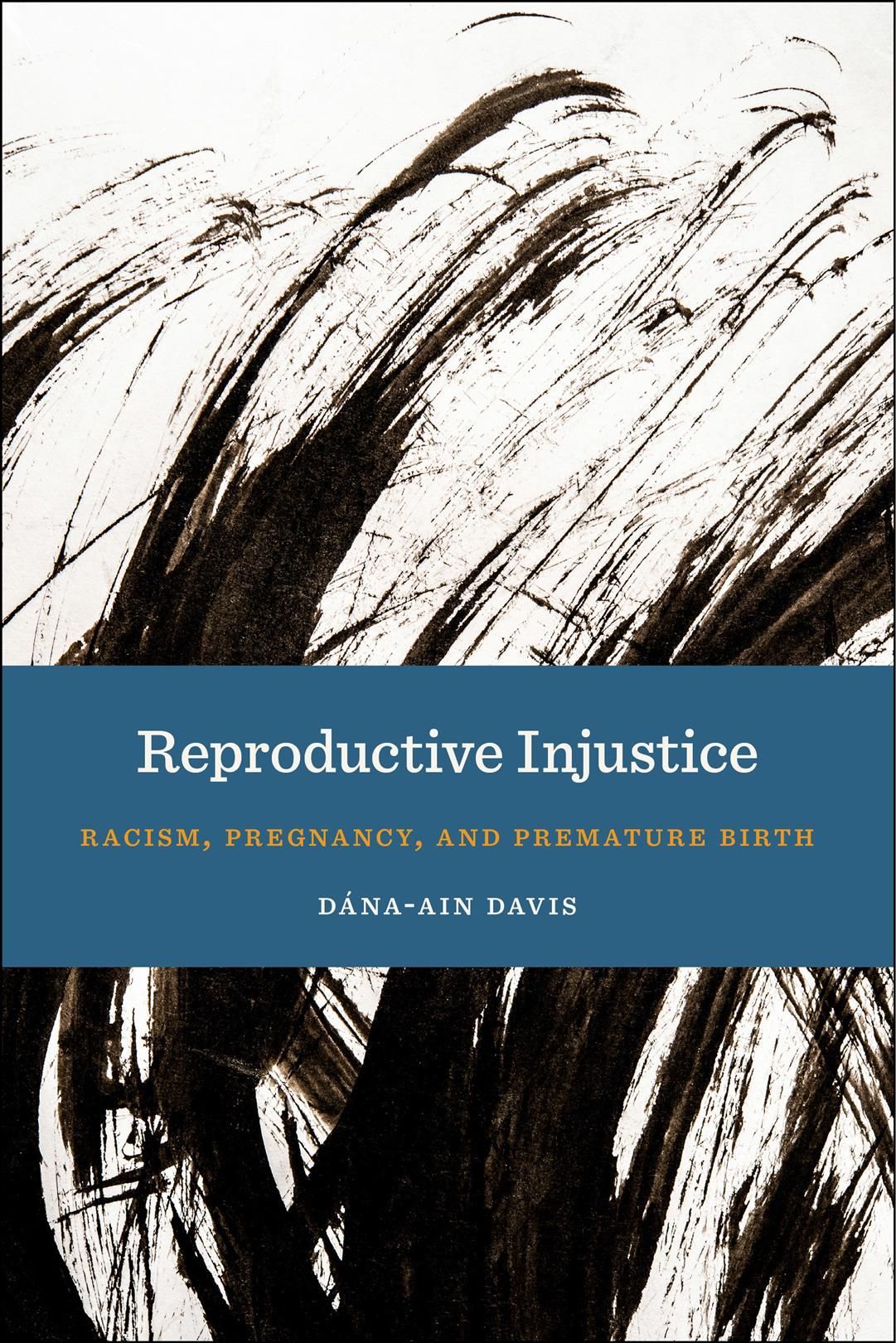 Reproductive Injustice By Dána-Ain Davis 9781479812271 (Hardback)