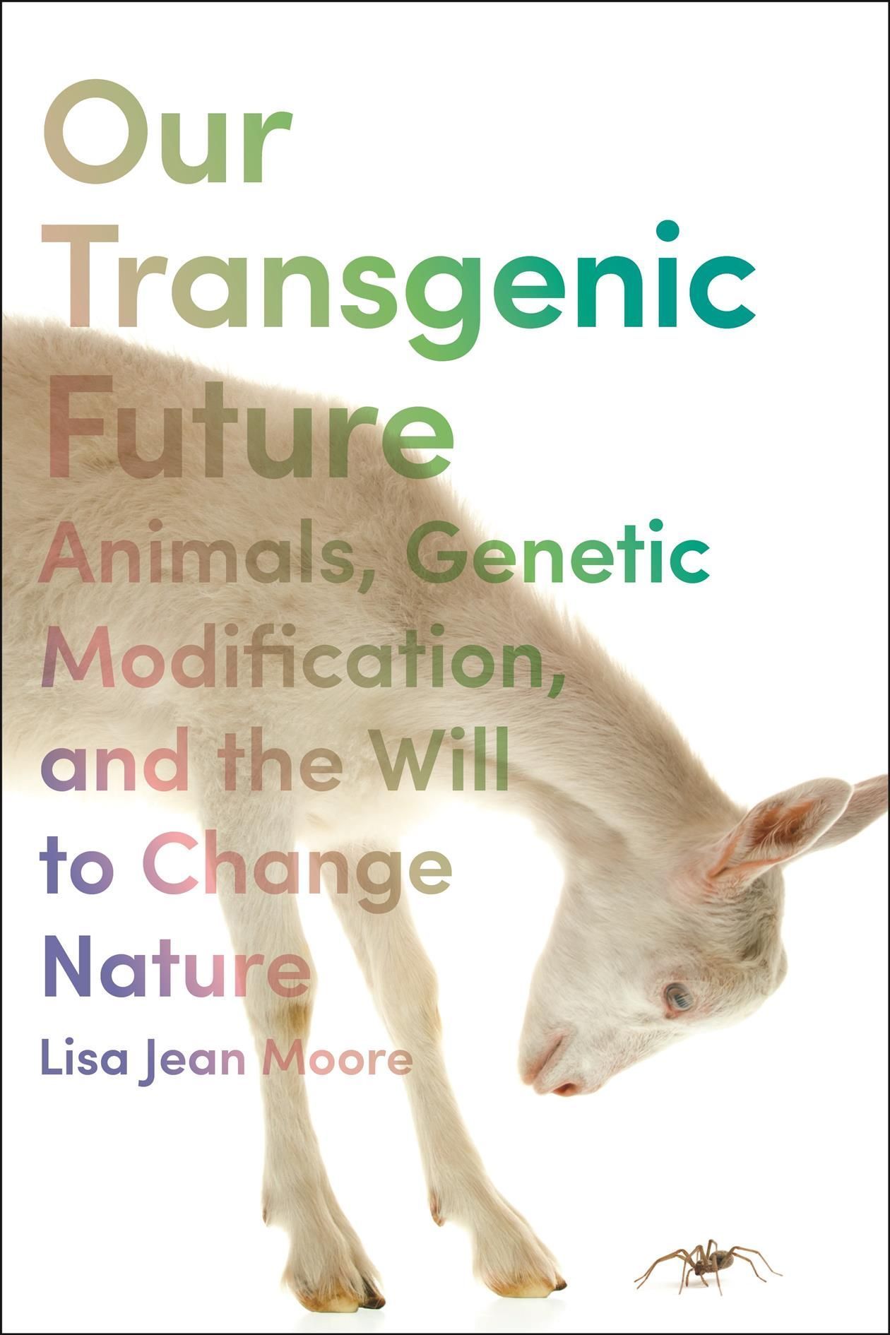 Our Transgenic Future By Lisa Jean Moore 9781479814411 (Paperback)