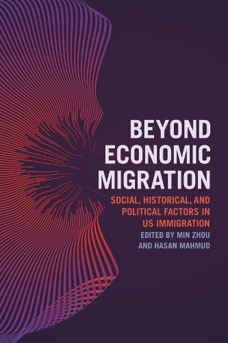 Beyond Economic Migration By Min Zhou (editor), Hasan Mahmud (editor)