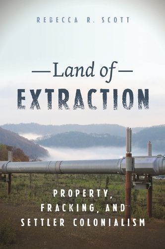 Land of Extraction By Rebecca R. Scott 9781479821266 (Paperback)