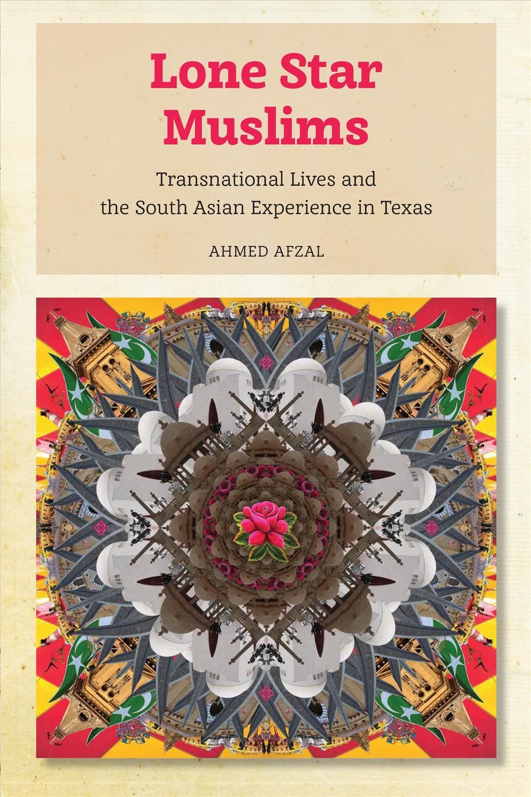 Lone Star Muslims By Ahmed Afzal 9781479855346 (Hardback)
