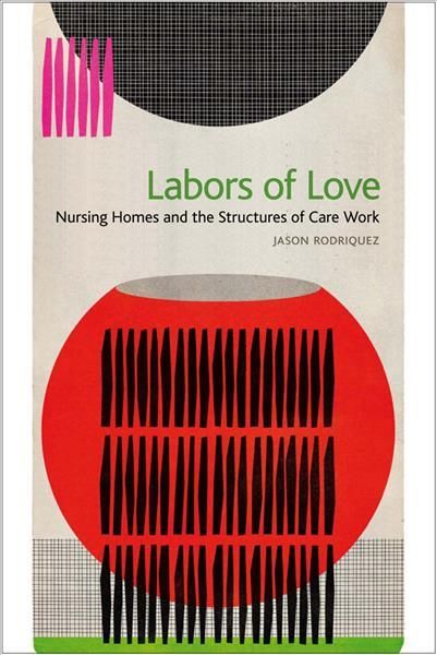 Labors of Love By Jason Rodriquez 9781479864300 (Paperback)
