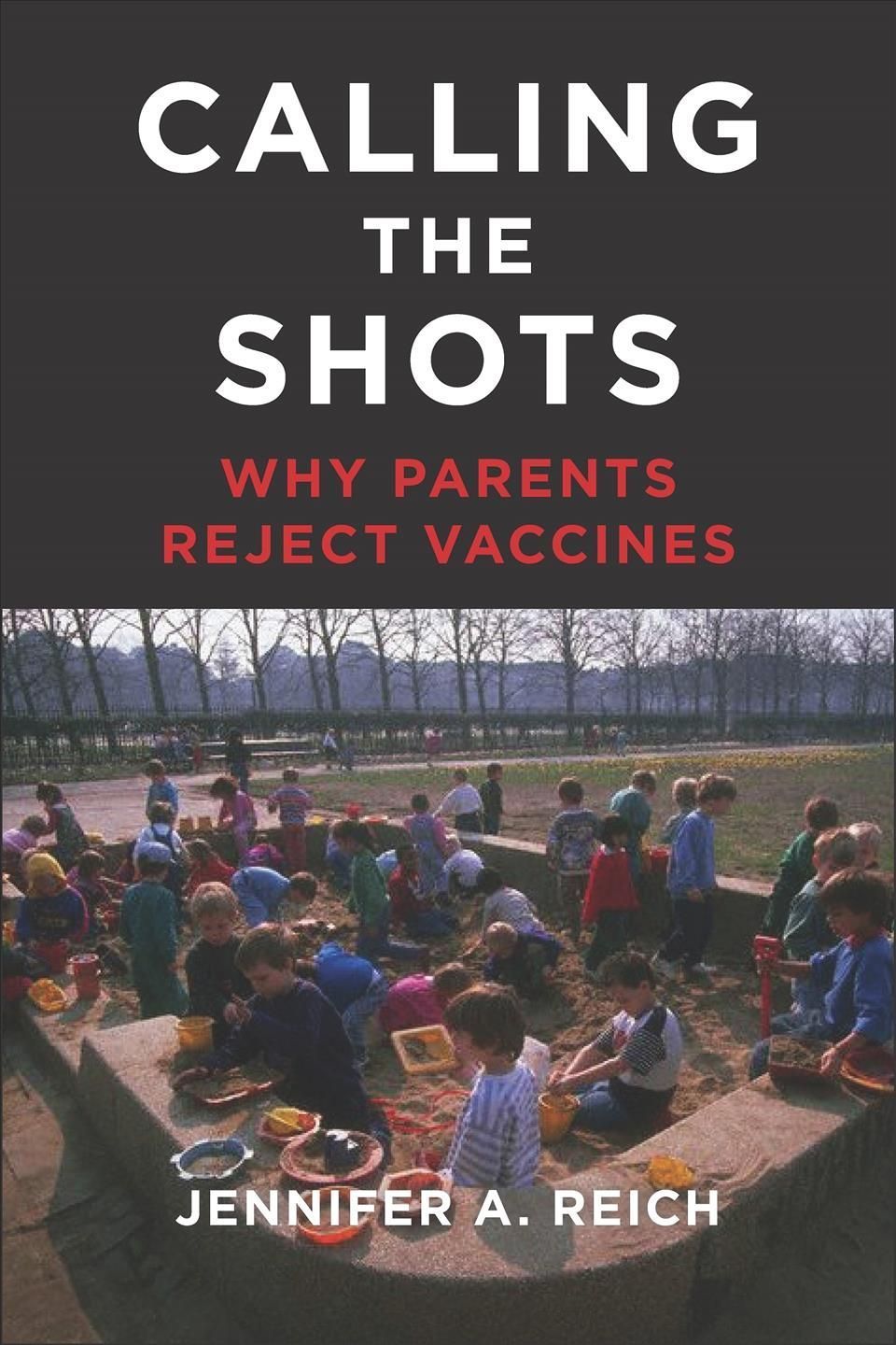 Calling the Shots By Jennifer A. Reich 9781479874835 (Paperback)
