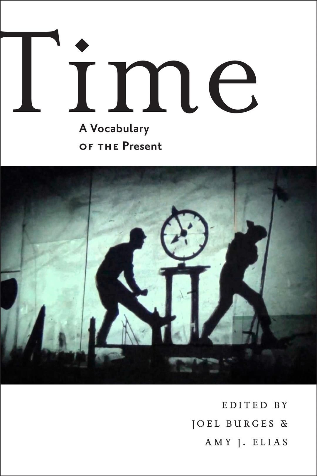 Time By Joel Burges (editor), Amy J. Elias (editor) 9781479874842