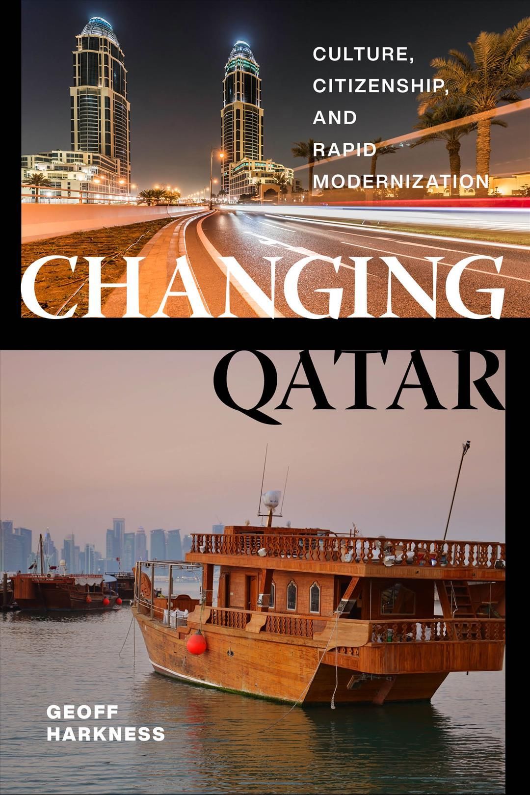 Changing Qatar By Geoffrey Victor Harkness 9781479889075 (Hardback)