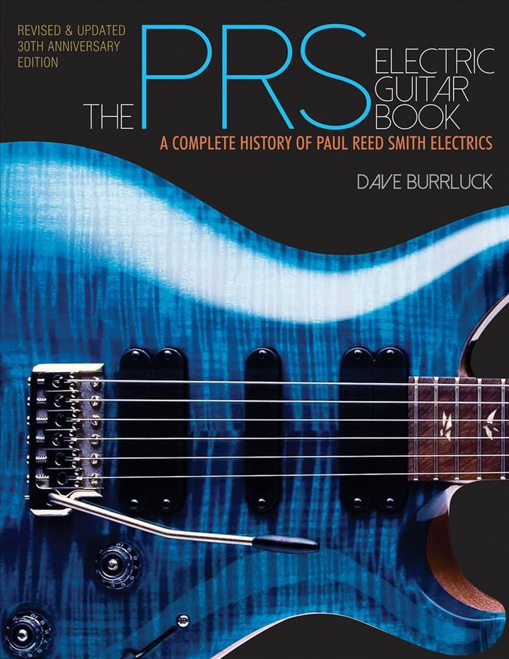 The PRS Electric Guitar Book By Dave Burrluck 9781480386273