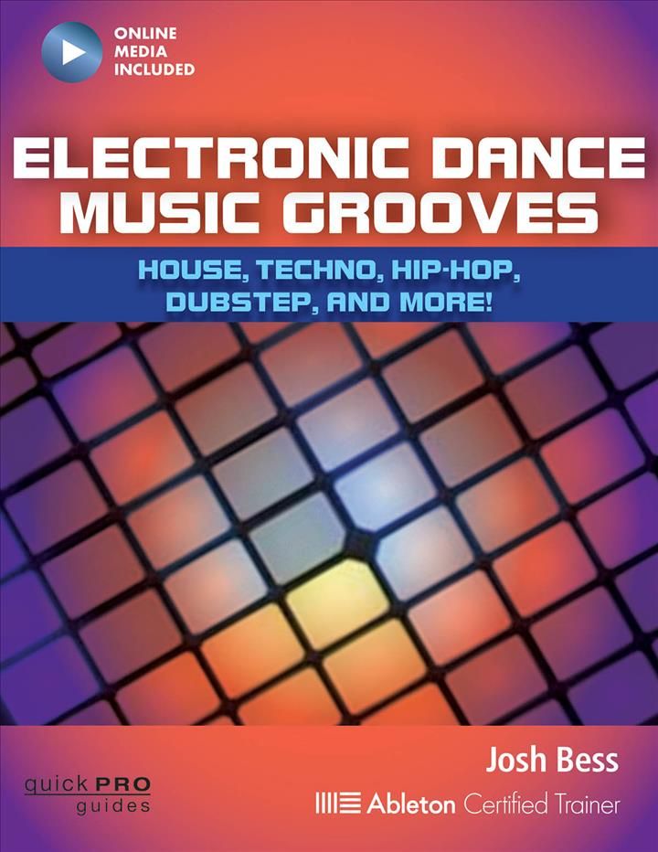 Electronic Dance Music Grooves By Josh Bess 9781480393769