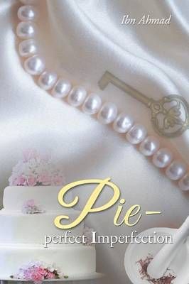 Pie - Perfect Imperfection By Ibn Ahmad 9781480808461 (Paperback)