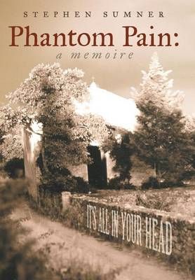 Phantom Pain By Stephen Sumner 9781480812963 (Hardback)