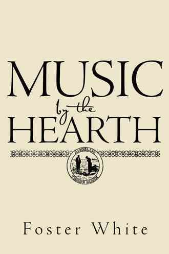 Music by the Hearth By Foster White 9781480816497 (Paperback)