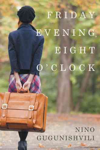 Friday Evening, Eight O'Clock By Nino Gugunishvili 9781480818255