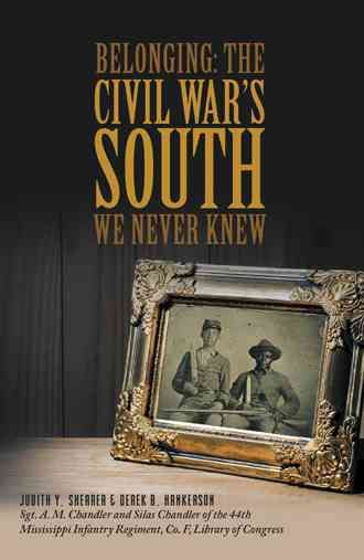 Belonging: The Civil War's South We Never Knew By Shearer, Judith Y.