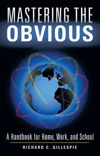 Mastering the Obvious By Richard C Gillespie 9781480824027 (Paperback)