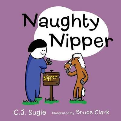 Naughty Nipper By C J Sugie 9781480824676 (Paperback)