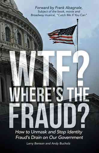 WTF? Where's the Fraud? By Larry Benson 9781480825604 (Paperback)