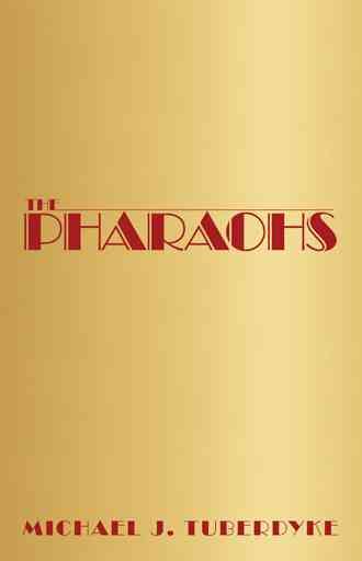 The Pharaohs By Michael J Tuberdyke 9781480830257 (Paperback)