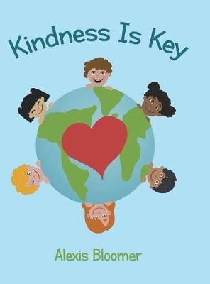 Kindness Is Key By Alexis Bloomer 9781480847941 (Hardback)
