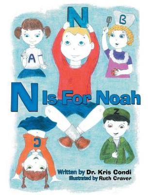 N Is for Noah By Kris Condi 9781480851344 (Hardback)