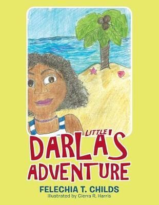 Little Darla's Adventure By Childs 9781480854444 (Paperback)