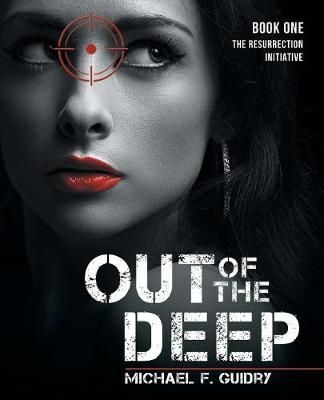 Out of the Deep By Guidry 9781480857537 (Paperback)