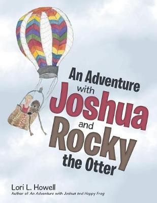 Adventure with Joshua and Rocky the Otter By Howell 9781480866898