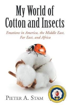 My World of Cotton and Insects By Stam 9781480875708 (Paperback)