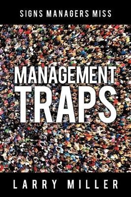 Management Traps By Larry Miller 9781480876149 (Paperback)