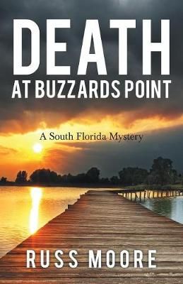 Death at Buzzards Point By Russ Moore 9781480877610 (Paperback)