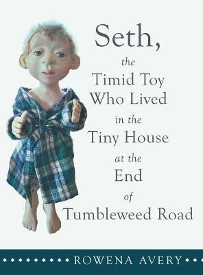 Seth, the Timid Toy By Rowena Avery 9781480887480 (Hardback)