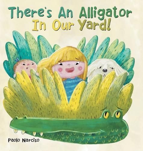 There's an Alligator in Our Yard! By Narciso 9781480893740 (Hardback)