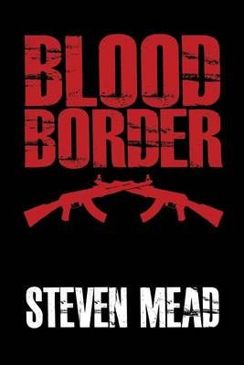 Blood Border By Steven Mead 9781480911352 (Paperback)