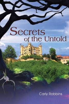 Secrets of the Untold By Carly Robbins 9781480919099 (Paperback)