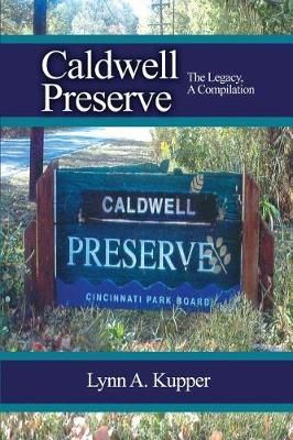 Caldwell Preserve By Lynn a Kupper 9781480926370 (Paperback)