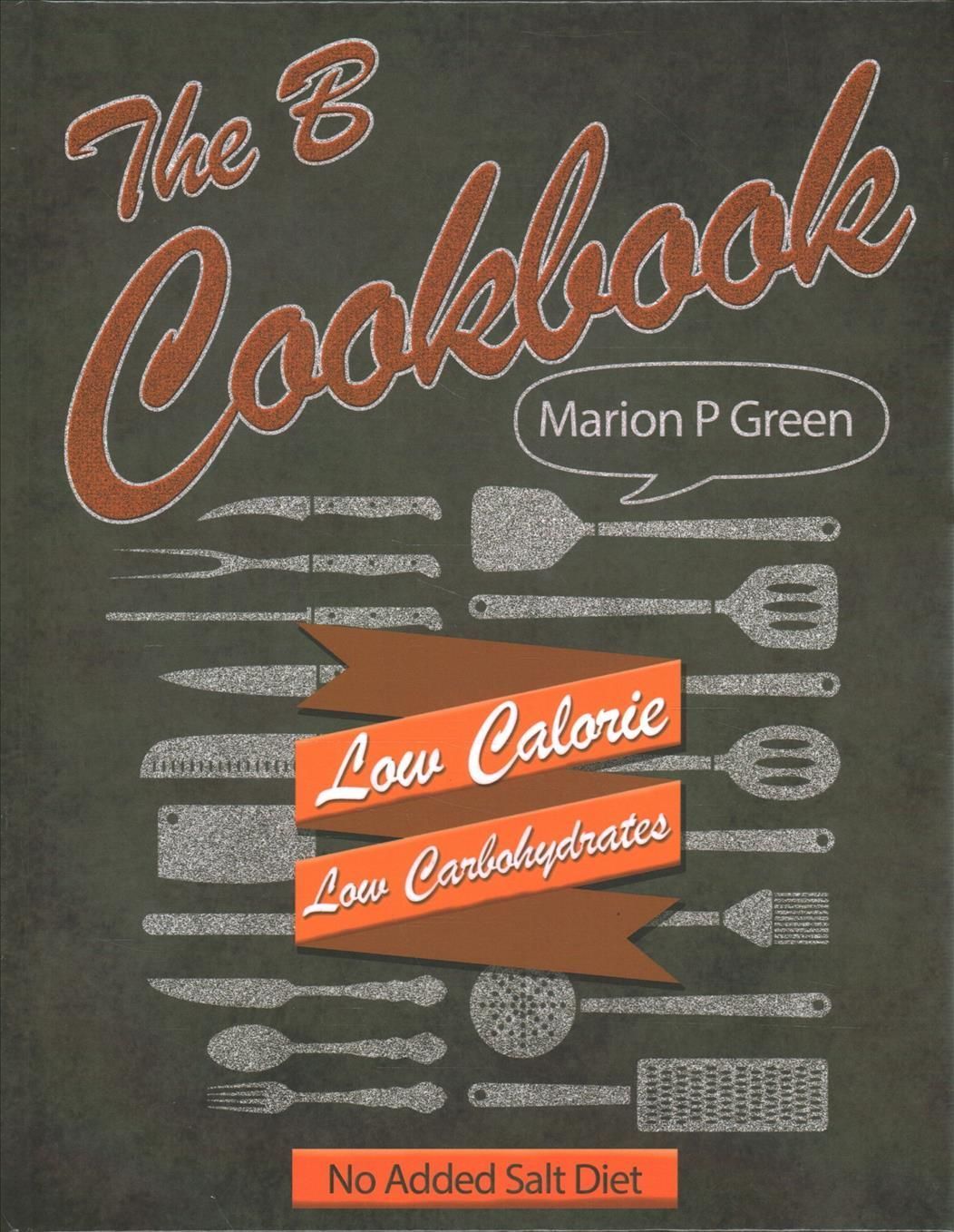 The B Cookbook By Marion P Green 9781480955219 (Hardback)