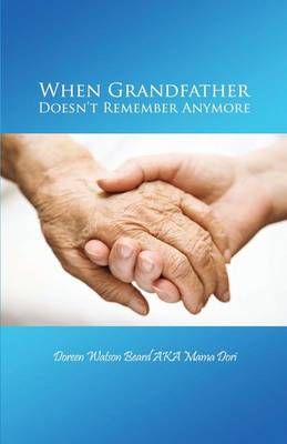 When Grandfather Doesn't Remember Anymore 9781480961807 (Paperback)
