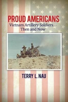 Proud Americans By Terry L Nau 9781480987593 (Paperback)