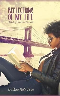 Reflections of My Life By Denise Hinds-Zaami 9781480995079 (Hardback)